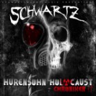 Schwartz - Hurensohn Holocaust Chroniken Nr.1