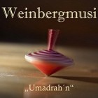 Weinberg Musi - Umadrahn