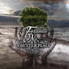 Fortunate Me - A Better Place