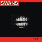 Swans - Filth (Deluxe Edition)