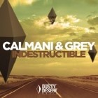 Calmani & Grey - Indestructible