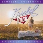 Kuschelrock - Deutsche Lovesongs (Special Edition)