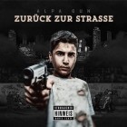 Alpa Gun - Zurück Zur Strasse