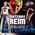 Matthias Reim - Unendlich Live