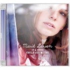 Marit Larsen - If a Song Could Get Me You