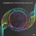 Summer Hits Top 20 Vocal Chillout