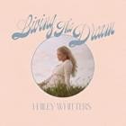 Hailey Whitters - Living The Dream (Deluxe Edition)