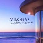 Milchbar Seaside Season 13 (Compiled by Blank & Jones)