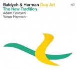 Adam Baldych Und Yaron Herman - The New Tradition