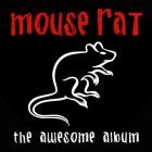 Mouse Rat - The Awesome Albums