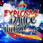 Explosive Dance Music 4