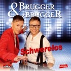 Brugger Und Brugger - Schwerelos