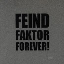 Feindfaktor - Forever