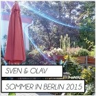 Sven und Olav - Sommer in Berlin 2015