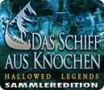 Hallowed Legends: Das Schiff aus Knochen Sammleredition