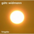 Götz Widmann - Hingabe