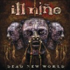 Ill Nino - Dead New World