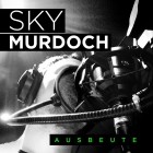 Sky Murdoch - Ausbeute