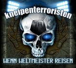 Kneipenterroristen - Wenn Weltmeister Reisen