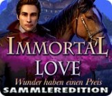 Immortal Love - Wunder haben einen Preis Sammleredition