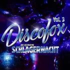 Discofox Vol.3 - Die ultimative Schlagernacht