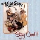 The Wise Guyz - Stay Cool!!