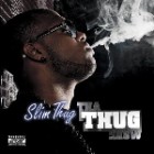 Slim Thug - Tha Thug Show