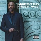 Maestro Fresh Wes - Champagne Campaign