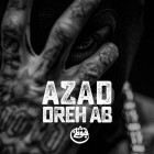 Azad - Dreh Ab