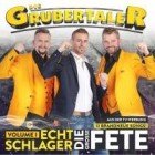 Die Grubertaler - Echt Schlager Die Grosse Fete Volume 1