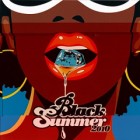 Black Summers 2010