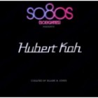 Hubert Kah - So8os Presents Hubert Kah (Curated By Blank & Jones)