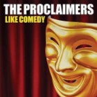 The Proclaimers - Like Comedy