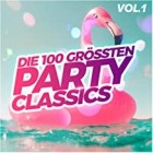 Die 100 groessten Party Classics Vol.1