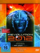 Revolution 2012 - Die Menschheit vor einem Evolutionssprung