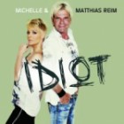Matthias Reim Und Michelle - Idiot