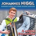 Johannes Niggl - A Echter Bayernbua