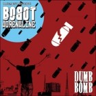 Bobot Adrenaline - Dumb Bomb