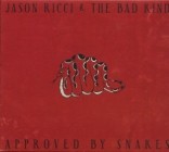 Jason Ricci And The Bad Kind - Approved By Snakes