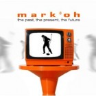 Mark Oh - The Past, The Present, The Future