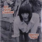 Stereo Total - Ah! Quel Cinéma!