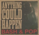 Bash And Pop - Anything Could Happen