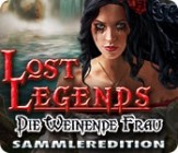 Lost Legends Die Weinende Frau Sammleredition