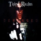 Third Realm - Deranged