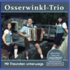 Osserwinkl Trio - Mit Freunden Unterwegs