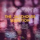 VA - Midnight Vibes (The Jazz House Selection)