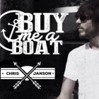 Chris Janson - Buy Me A Boat