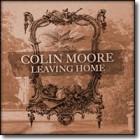 Colin Moore - Leaving Home