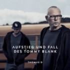 Thomas D. - Aufstieg Und Fall Des Tommy Blank
