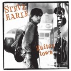 Steve Earle - Guitar Town (30th Anniversary)